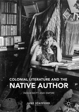 Abbildung von Stafford | Colonial Literature and the Native Author | 1. Auflage | 2016 | beck-shop.de