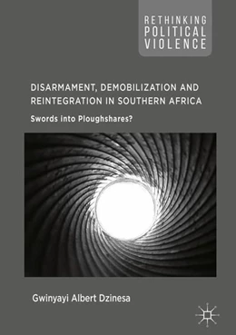 Abbildung von Dzinesa | Disarmament, Demobilization and Reintegration in Southern Africa | 1. Auflage | 2017 | beck-shop.de