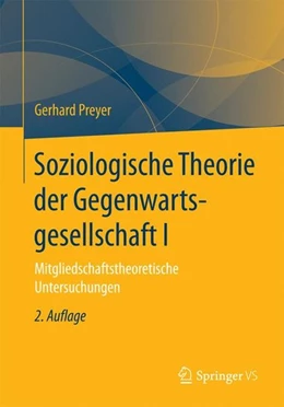 Abbildung von Preyer | Soziologische Theorie der Gegenwartsgesellschaft I | 2. Auflage | 2017 | beck-shop.de