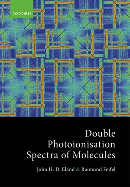 Abbildung von Eland / Feifel | Double Photoionisation Spectra of Molecules | 1. Auflage | 2017 | beck-shop.de