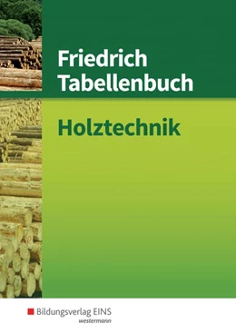 Abbildung von Hauser / Beermann | Friedrich Tabellenbuch Holztechnik | 15. Auflage | 2017 | beck-shop.de