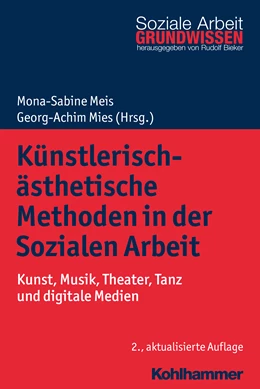 Abbildung von Meis / Mies | Künstlerisch-ästhetische Methoden in der Sozialen Arbeit | 2. Auflage | 2018 | beck-shop.de