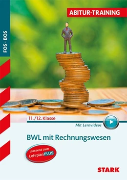 Abbildung von Zirkenbach / Müller-Unterweger | Abitur-Training FOS/BOS - Bayern BWL mit Rechnungswesen 11./12. Klasse | 1. Auflage | 2017 | beck-shop.de