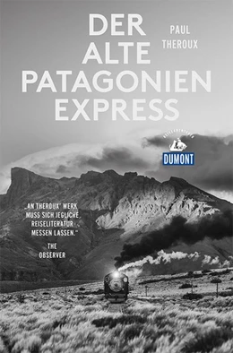 Abbildung von Theroux | Der alte Patagonien-Express (DuMont Reiseabenteuer) | 1. Auflage | 2018 | beck-shop.de