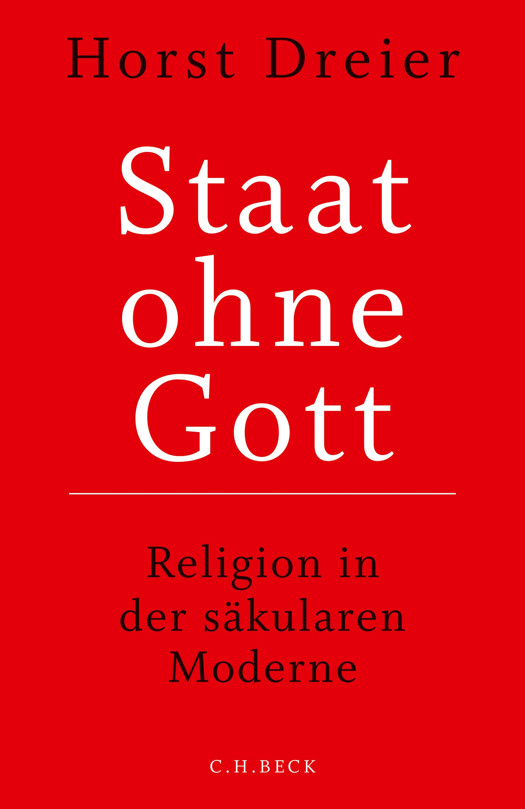 Cover: Dreier, Horst, Staat ohne Gott