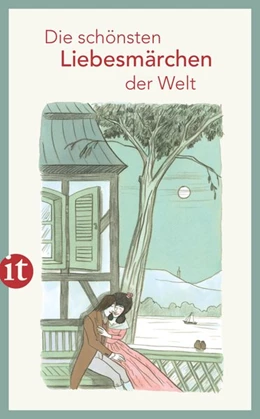 Abbildung von Die schönsten Liebesmärchen der Welt | 1. Auflage | 2017 | beck-shop.de