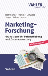 Abbildung von Hoffmann / Franck / Schwarz / Soyez / Wünschmann | Marketing-Forschung - Grundlagen der Datenerhebung und Datenauswertung | 2018 | beck-shop.de