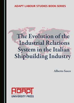 Abbildung von Sasco | The Evolution of the Industrial Relations System in the Italian Shipbuilding Industry | 1. Auflage | 2017 | beck-shop.de