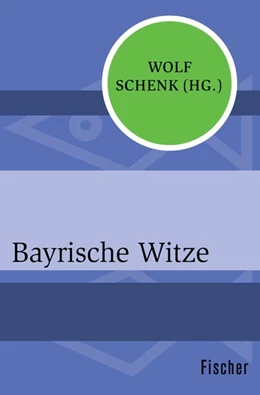 Abbildung von Schenk | Bayrische Witze | 1. Auflage | 2015 | beck-shop.de