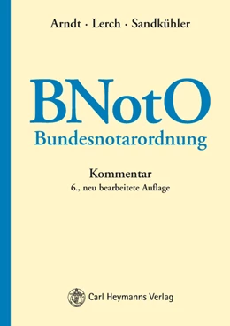 Abbildung von Arndt / Lerch | Bundesnotarordnung: BNotO | 6. Auflage | 2008 | beck-shop.de