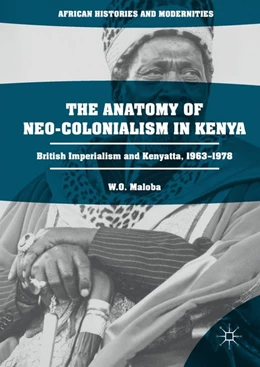 Abbildung von Maloba | The Anatomy of Neo-Colonialism in Kenya | 1. Auflage | 2017 | beck-shop.de