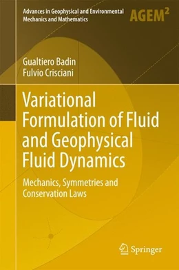 Abbildung von Badin / Crisciani | Variational Formulation of Fluid and Geophysical Fluid Dynamics | 1. Auflage | 2017 | beck-shop.de
