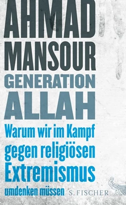 Abbildung von Mansour | Generation Allah. Warum wir im Kampf gegen religiösen Extremismus umdenken müssen | 1. Auflage | 2015 | beck-shop.de