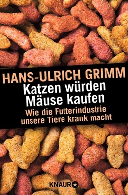 Abbildung von Grimm | Katzen würden Mäuse kaufen | 1. Auflage | 2016 | beck-shop.de