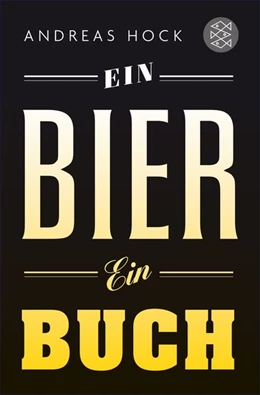 Abbildung von Hock | Ein Bier. Ein Buch. | 1. Auflage | 2016 | beck-shop.de