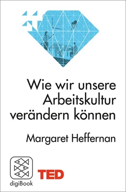 Abbildung von Heffernan | Wie wir unsere Arbeitskultur verändern können | 1. Auflage | 2016 | beck-shop.de