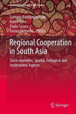 Abbildung von Bandyopadhyay / Torre | Regional Cooperation in South Asia | 1. Auflage | 2017 | beck-shop.de