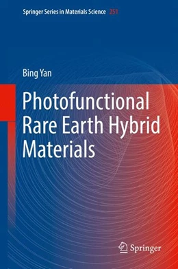 Abbildung von Yan | Photofunctional Rare Earth Hybrid Materials | 1. Auflage | 2017 | beck-shop.de