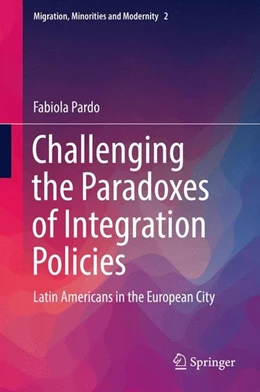 Abbildung von Pardo | Challenging the Paradoxes of Integration Policies | 1. Auflage | 2017 | beck-shop.de