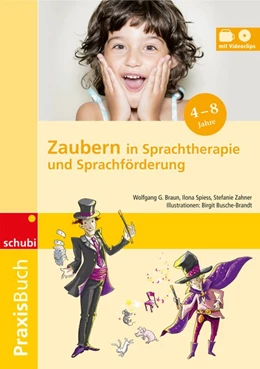 Abbildung von Zahner / Spiess | Praxisbuch Zaubern in Sprachtherapie und Sprachförderung | 1. Auflage | 2016 | beck-shop.de