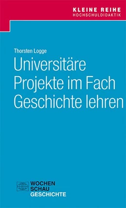 Abbildung von Logge | Universitäre Projekte im Fach Geschichte lehren | 1. Auflage | 2017 | beck-shop.de