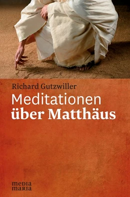 Abbildung von Gutzwiller | Meditationen über Matthäus | 1. Auflage | 2017 | beck-shop.de