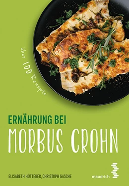 Abbildung von Hütterer / Gasche | Ernährung bei Morbus Crohn | 1. Auflage | 2018 | beck-shop.de