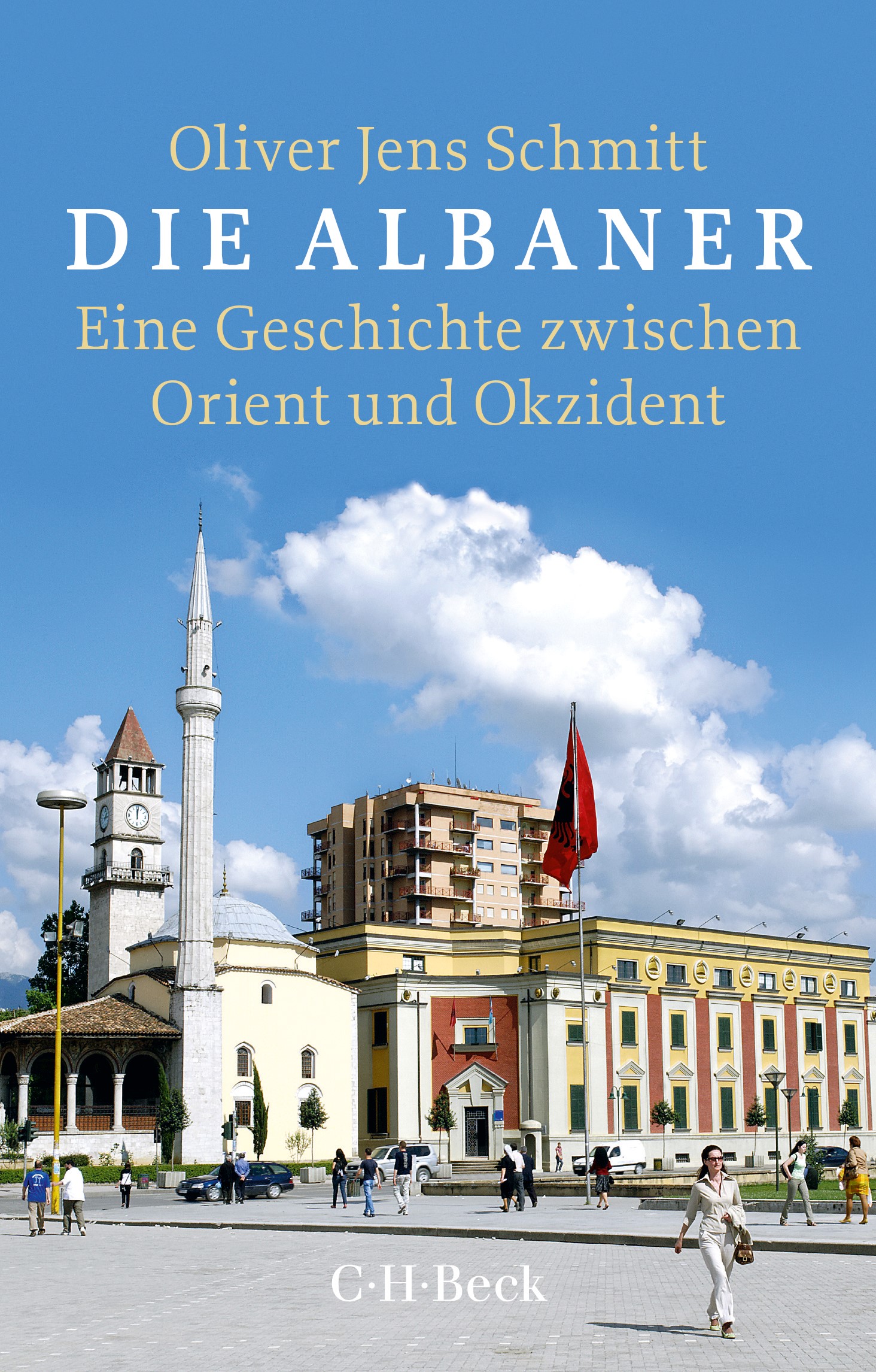 Cover: Schmitt, Oliver Jens, Die Albaner