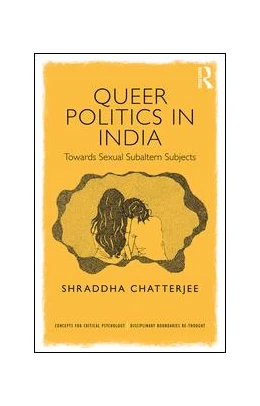 Abbildung von Chatterjee | Queer Politics in India: Towards Sexual Subaltern Subjects | 1. Auflage | 2018 | beck-shop.de