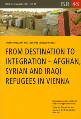 Abbildung von Kohlbacher / Schiocchet | From Destination to Integration - Afghan, Syrian and Iraqi. Refugees in Vienna | 1. Auflage | 2017 | 45 | beck-shop.de