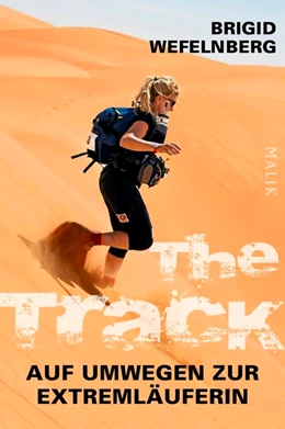 Abbildung von Wefelnberg | The Track - Auf Umwegen zur Extremläuferin | 1. Auflage | 2017 | beck-shop.de
