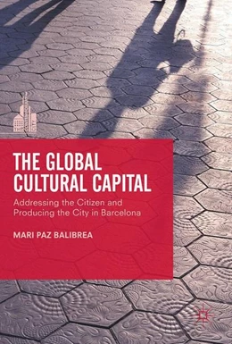 Abbildung von Balibrea | The Global Cultural Capital | 1. Auflage | 2017 | beck-shop.de