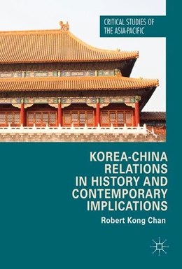 Abbildung von Chan | Korea-China Relations in History and Contemporary Implications | 1. Auflage | 2017 | beck-shop.de