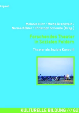 Abbildung von Hinz / Kranixfeld | Forschendes Theater in Sozialen Feldern | 1. Auflage | 2018 | beck-shop.de