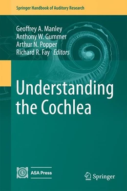 Abbildung von Manley / Gummer | Understanding the Cochlea | 1. Auflage | 2017 | beck-shop.de