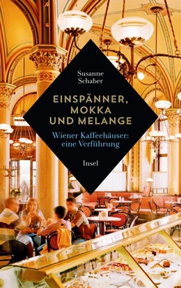 Abbildung von Schaber | Einspänner, Mokka und Melange | 1. Auflage | 2016 | beck-shop.de