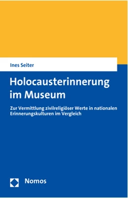 Abbildung von Seiter | Holocausterinnerung im Museum | 1. Auflage | 2017 | beck-shop.de