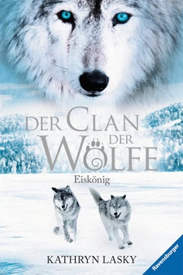 Abbildung von Lasky | Der Clan der Wölfe 04: Eiskönig | 1. Auflage | 2018 | beck-shop.de