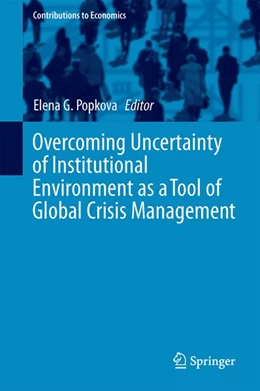 Abbildung von Popkova | Overcoming Uncertainty of Institutional Environment as a Tool of Global Crisis Management | 1. Auflage | 2017 | beck-shop.de