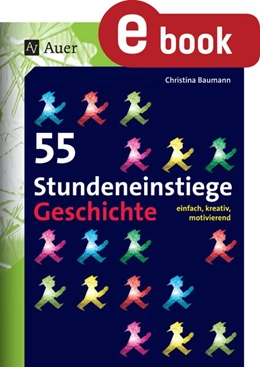 Abbildung von Baumann | 55 Stundeneinstiege Geschichte | 5. Auflage | 2023 | beck-shop.de