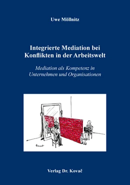 Abbildung von Möllnitz | Integrierte Mediation bei Konflikten in der Arbeitswelt | 1. Auflage | 2017 | 21 | beck-shop.de