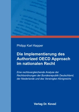 Abbildung von Kepper | Die Implementierung des Authorized OECD Approach im nationalen Recht | 1. Auflage | 2017 | 144 | beck-shop.de
