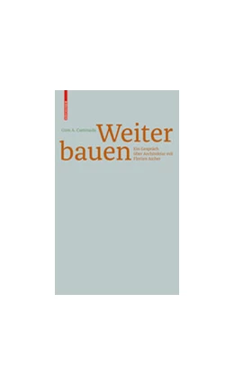 Abbildung von Aicher | Gion A. Caminada. Unterwegs zum Bauen | 1. Auflage | 2018 | beck-shop.de