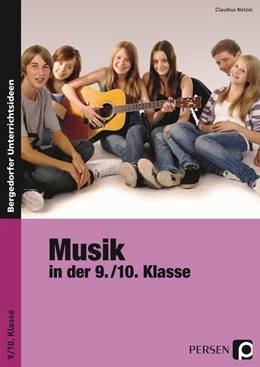 Abbildung von Netzel | Musik in der 9./10. Klasse | 5. Auflage | 2017 | beck-shop.de