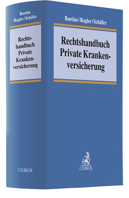 Abbildung von Boetius / Rogler | Rechtshandbuch Private Krankenversicherung | 1. Auflage | 2020 | beck-shop.de