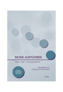 Abbildung von Köpp / Seedorf | Musik aufführen | 1. Auflage | 2020 | 12 | beck-shop.de