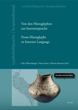 Abbildung von Waxenberger / Sauer | Von den Hieroglyphen zur Internetsprache: Das Verhältnis von Schrift, Laut und Sprache | 1. Auflage | 2017 | 2 | beck-shop.de