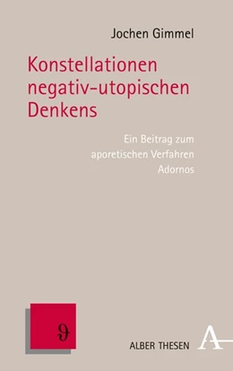 Abbildung von Gimmel | Konstellationen negativ-utopischen Denkens | 1. Auflage | 2016 | beck-shop.de