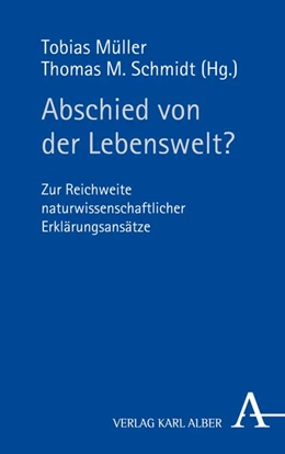 Abbildung von Müller / Schmidt | Abschied von der Lebenswelt? | 1. Auflage | 2016 | beck-shop.de