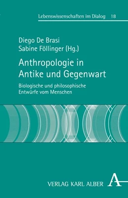 Abbildung von De Brasi / Föllinger | Anthropologie in Antike und Gegenwart | 1. Auflage | 2016 | beck-shop.de